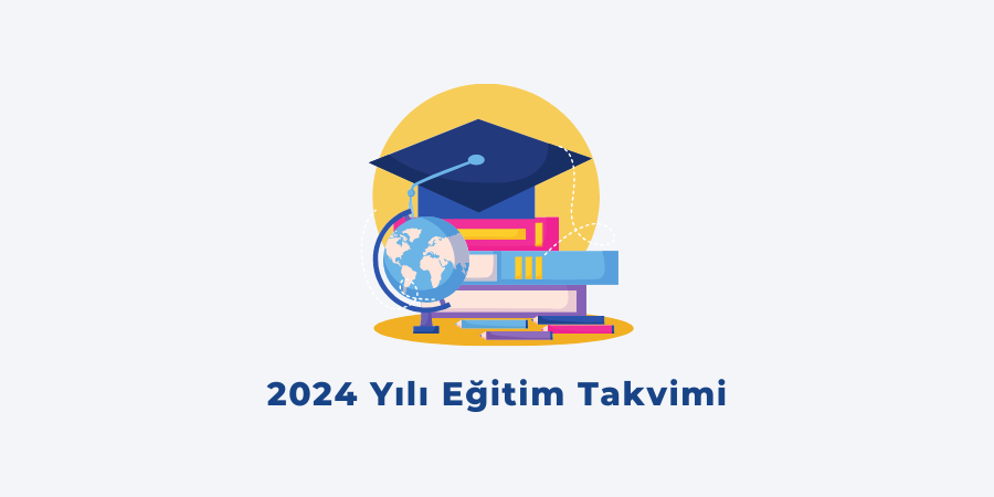 2024 Yılı Eğitim Takvimi